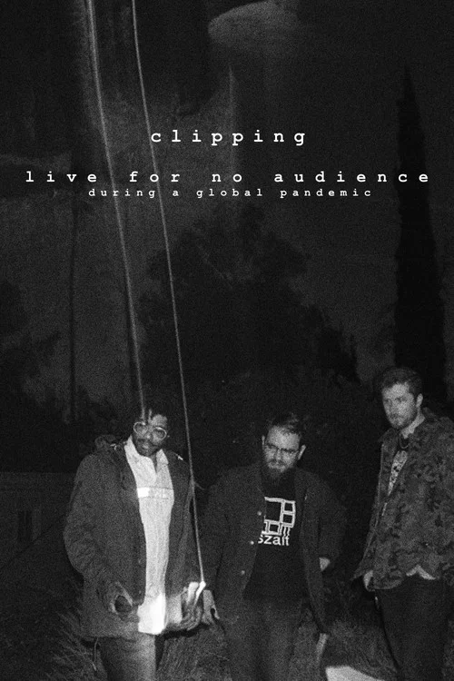 clipping. live for no audience during a global pandemic постер