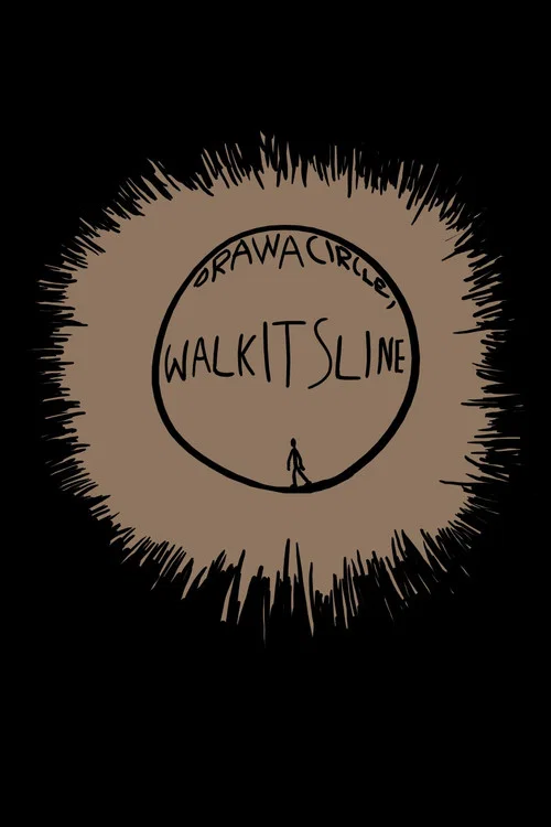 Draw a Circle, Walk Its Line постер