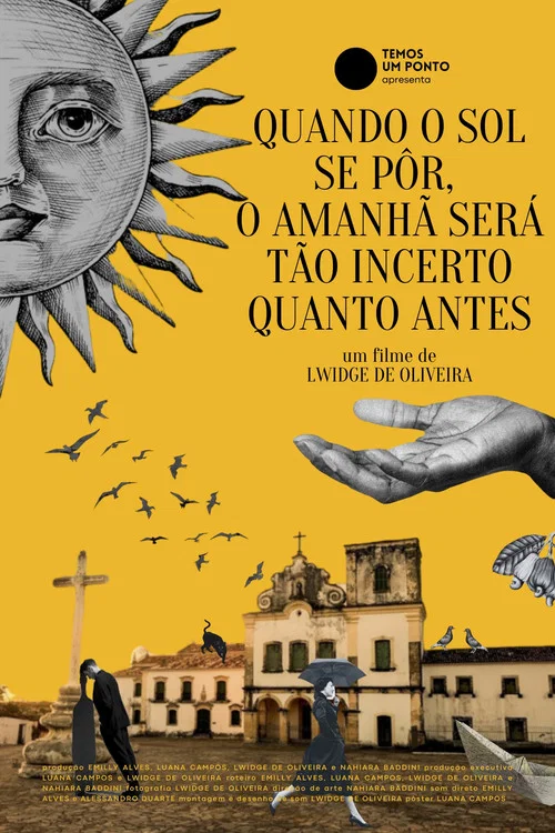 Quando o sol se pôr, o amanhã será tão incerto quanto antes постер
