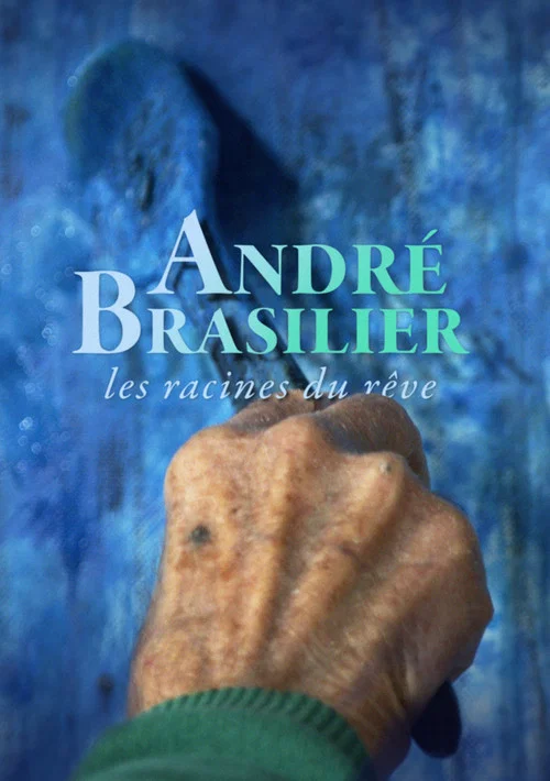 André Brasilier: Les racines du rêve постер