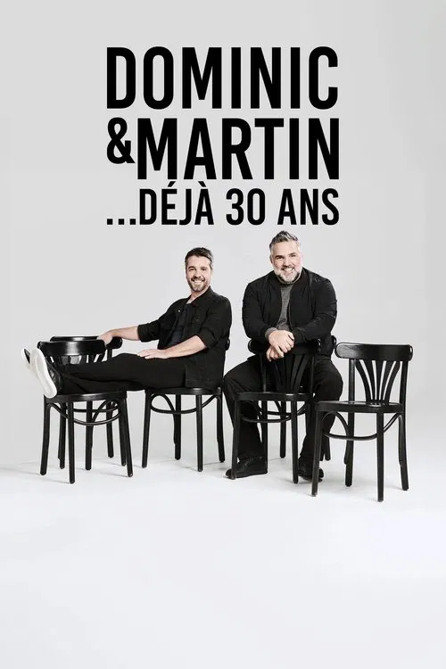 Dominic et Martin : 30 Ans Déjà постер