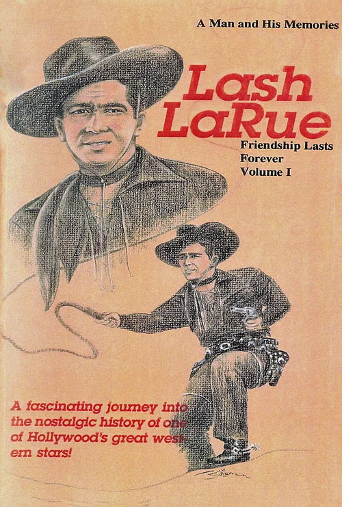 Lash LaRue: A Man and His Memories постер