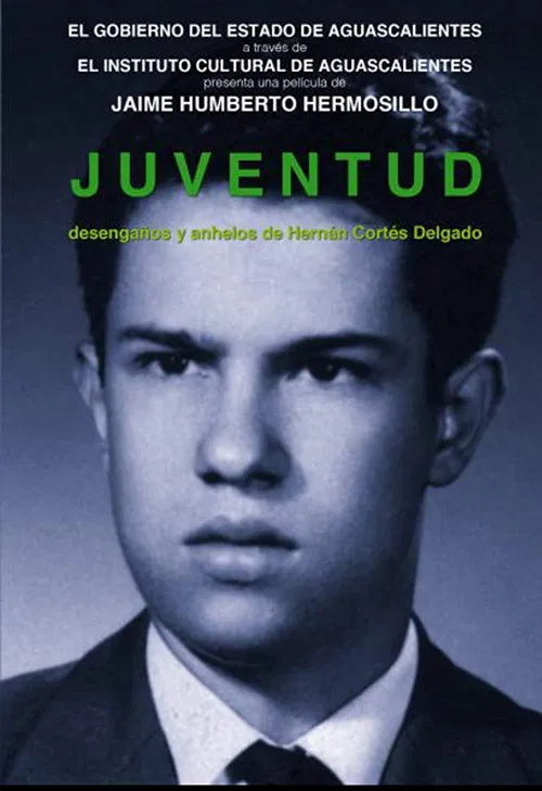 Juventud, desengaños y anhelos de Hernán Cortés Delgado постер