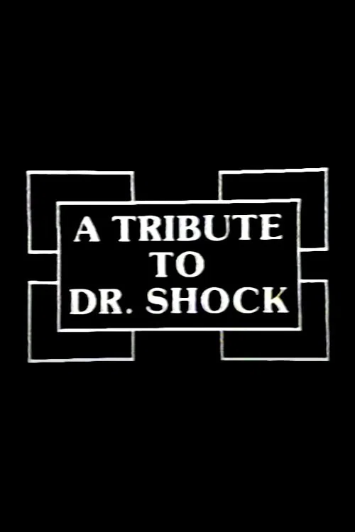 A Tribute to Dr. Shock постер