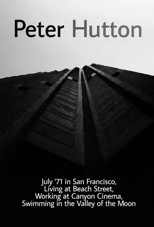 July '71 in San Francisco, Living at Beach Street, Working at Canyon Cinema, Swimming in the Valley of the Moon постер
