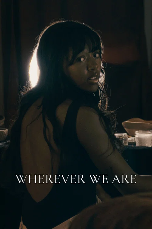 Wherever We Are постер
