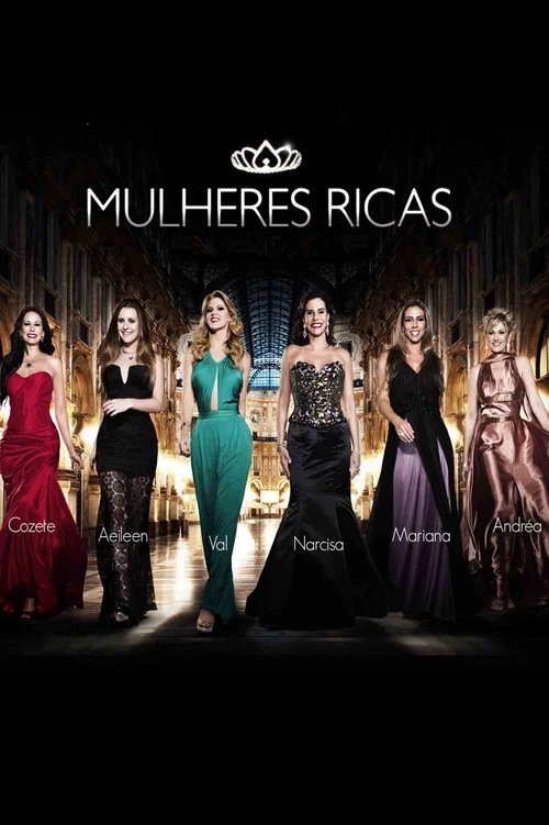 Mulheres Ricas постер