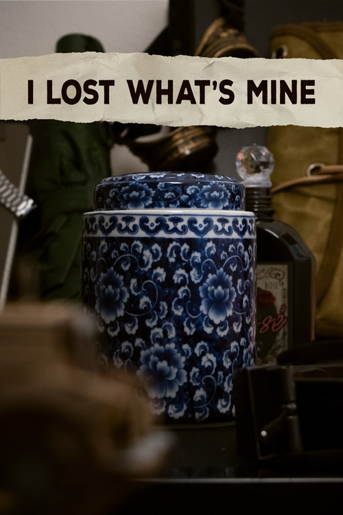 I Lost What's Mine постер