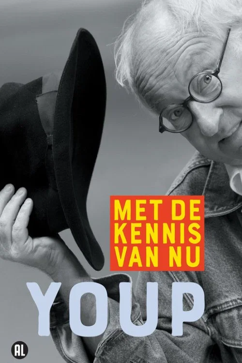 Youp van 't Hek: Met de kennis van nu постер