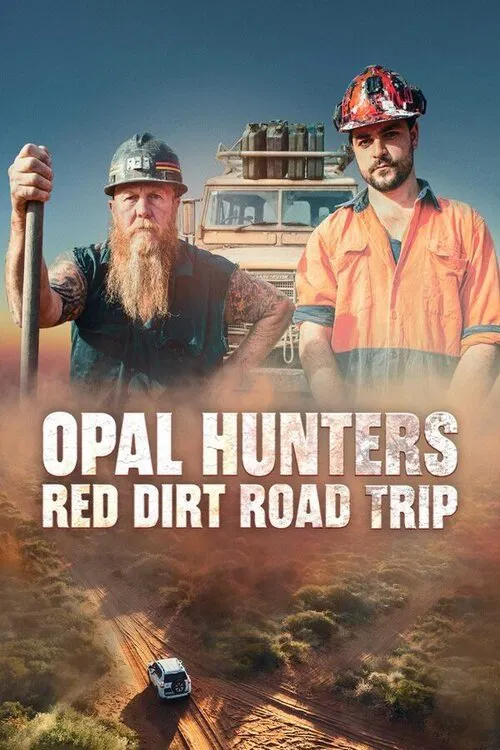 Opal Hunters: Red Dirt Road Trip постер