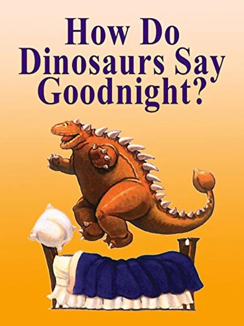 How Do Dinosaurs Say Goodnight? постер
