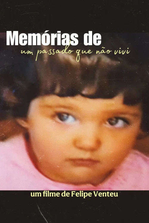 Memórias de um Passado que não Vivi постер