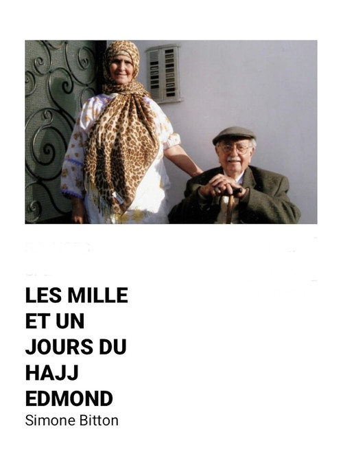 Les mille et un jours du Hâjj Edmond постер