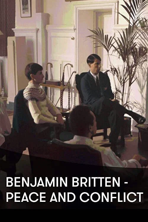 Benjamin Britten: Peace and Conflict постер