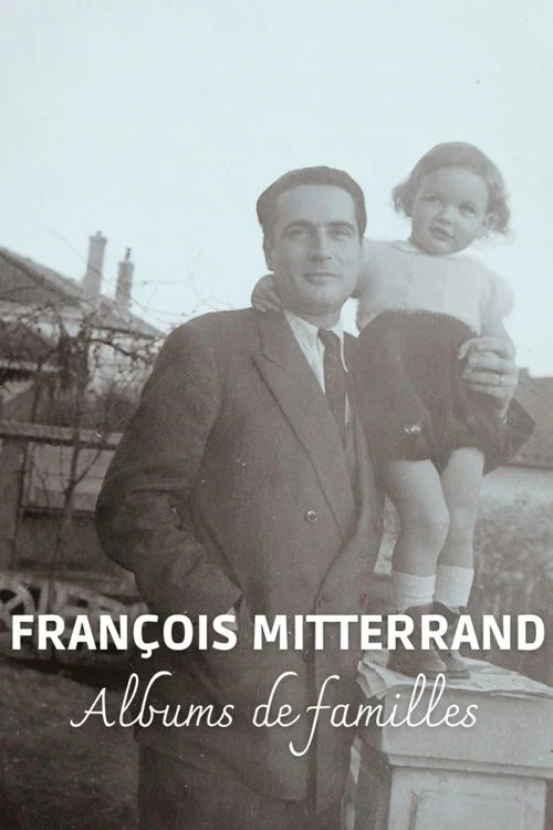 François Mitterrand, albums de familles постер