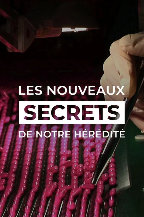 Les Nouveaux Secrets de notre hérédité постер