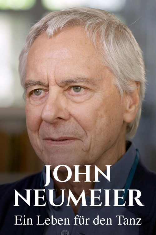 John Neumeier - Ein Leben für den Tanz постер
