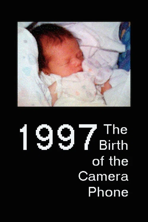 1997: The Birth of the Camera Phone постер