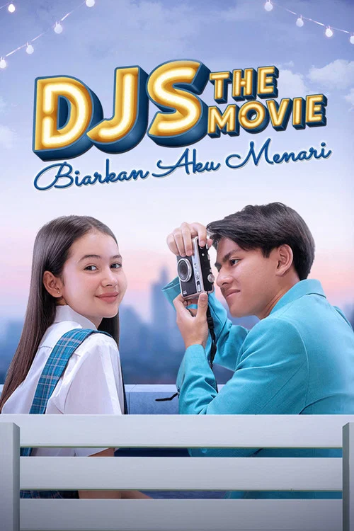DJS The Movie: Biarkan Aku Menari постер