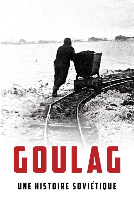Goulag, une histoire soviétique постер