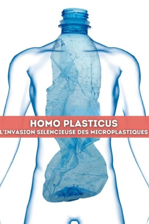 Homo Plasticus, l'invasion silencieuse des microplastiques постер