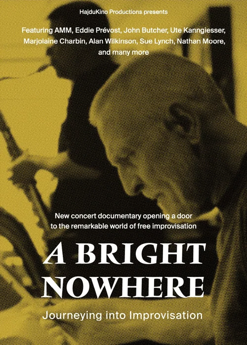 A Bright Nowhere: Journeying Into Improvisation постер