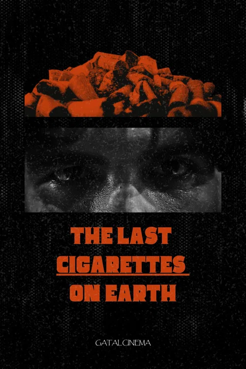 The Last Cigarretes on Earth постер
