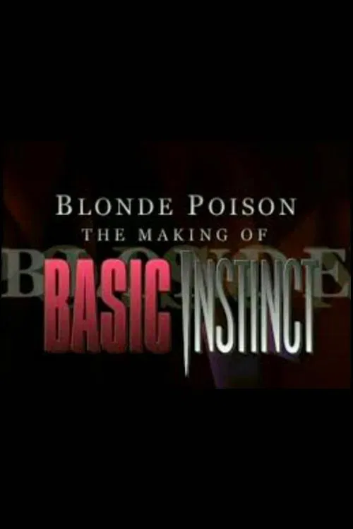 Blonde Poison: The Making of 'Basic Instinct' постер