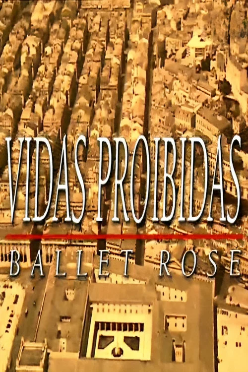Ballet Rose - Vidas Proibidas постер