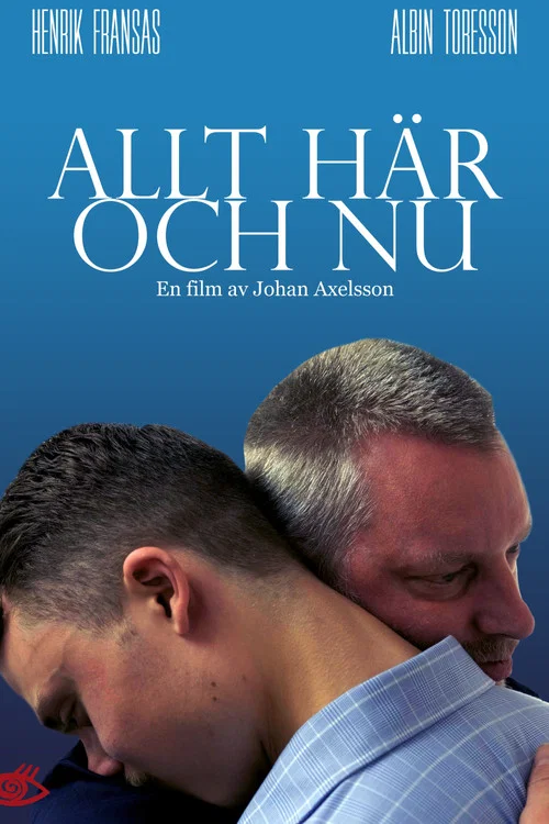 Allt här och nu постер