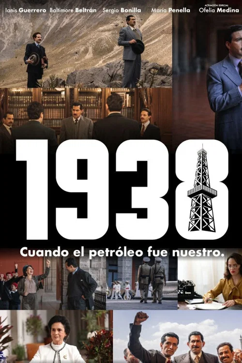 1938: Cuando el petróleo fue nuestro постер