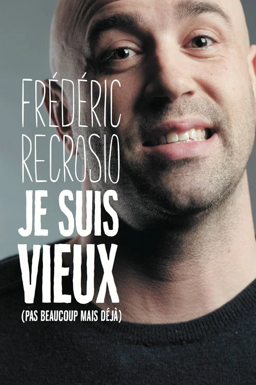 Frederic Recrosio : Je suis vieux (pas beaucoup mais déjà) постер