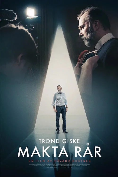 Trond Giske – Makta rår постер