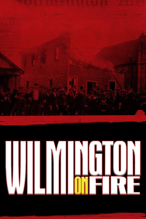 Wilmington on Fire постер