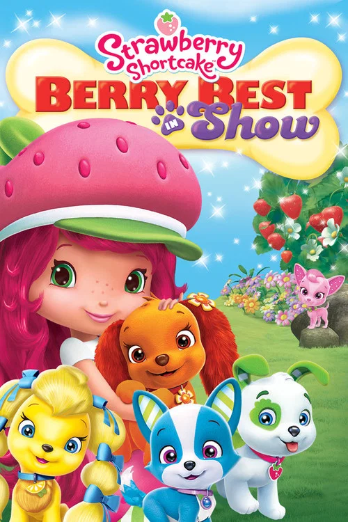 Strawberry Shortcake: Berry Best in Show постер