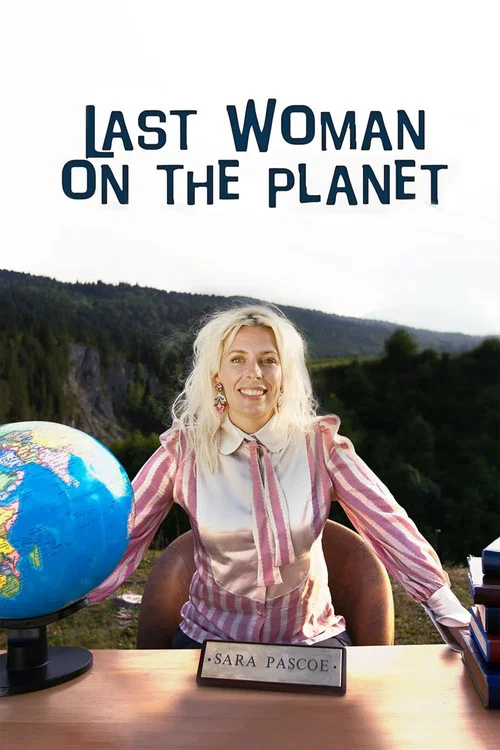 Last Woman on Earth with Sara Pascoe постер