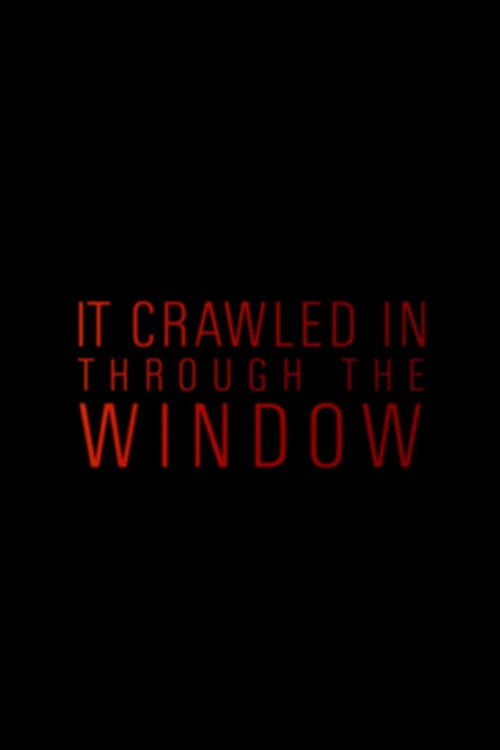 It Crawled In Through The Window постер