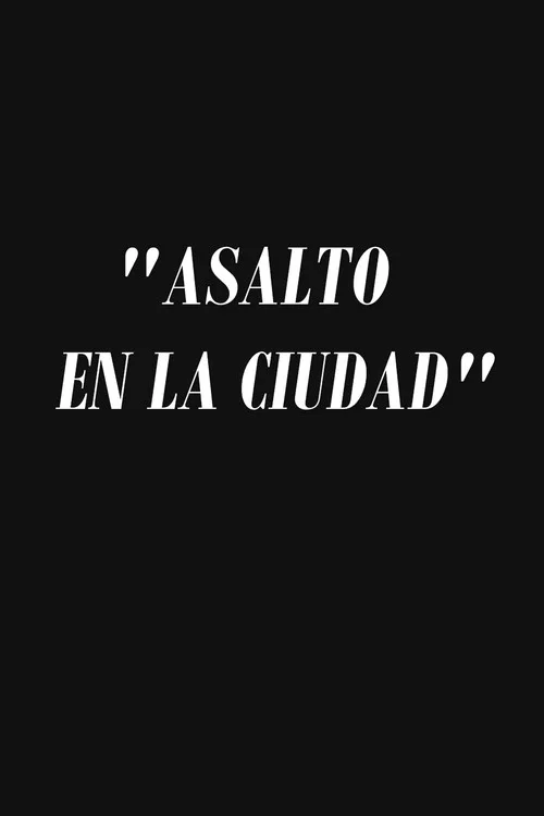 Asalto en la ciudad постер