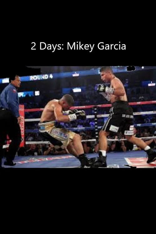 2 Days: Mikey Garcia постер