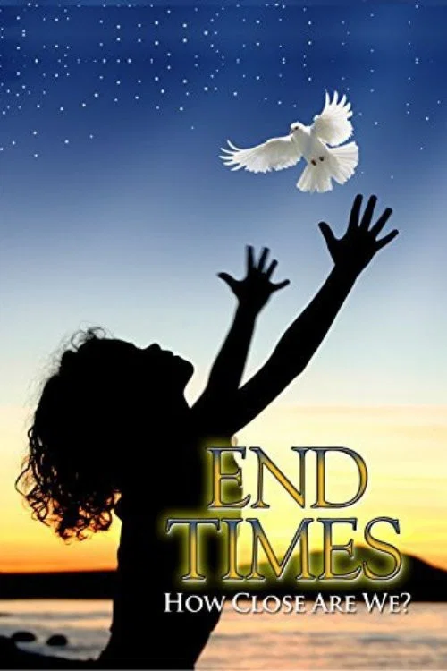 End Times: How Close Are We? постер