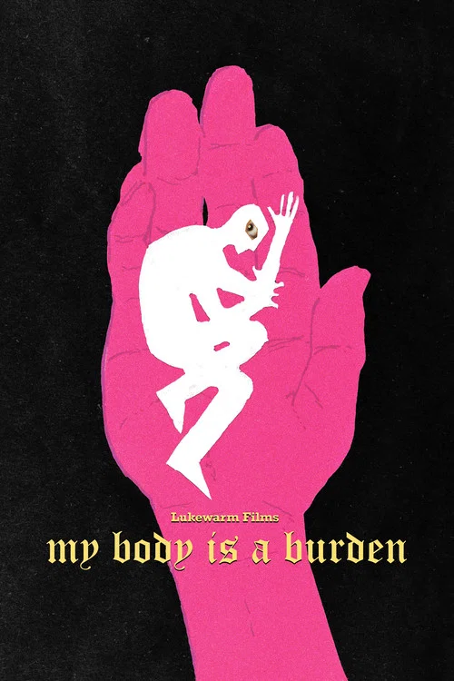 My Body is a Burden постер