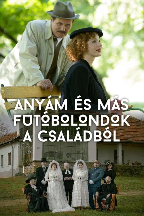 Anyám és más futóbolondok a családból постер
