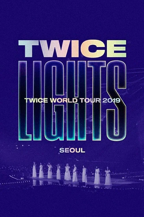 TWICE WORLD TOUR 2019 'TWICELIGHTS' IN SEOUL постер