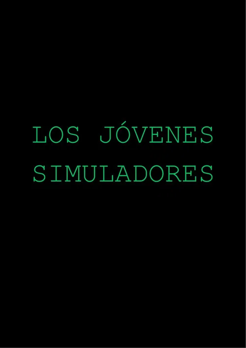 Los Jóvenes Simuladores постер