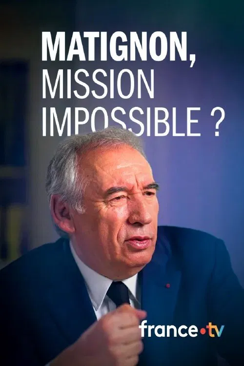 Matignon, mission impossible ? постер
