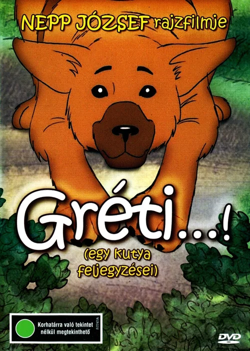 Gréti...! (egy kutya feljegyzései) постер
