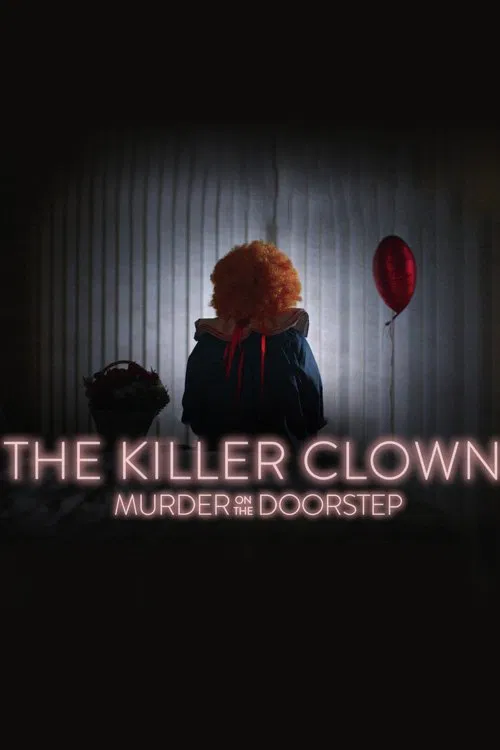 The Killer Clown: Murder on the Doorstep постер