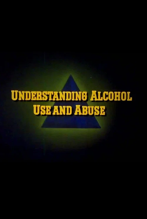 Understanding Alcohol Use and Abuse постер