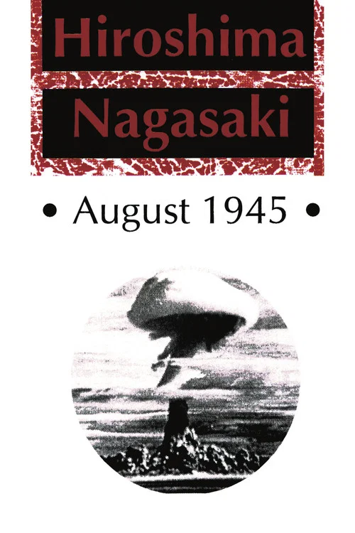 Hiroshima Nagasaki August, 1945 постер