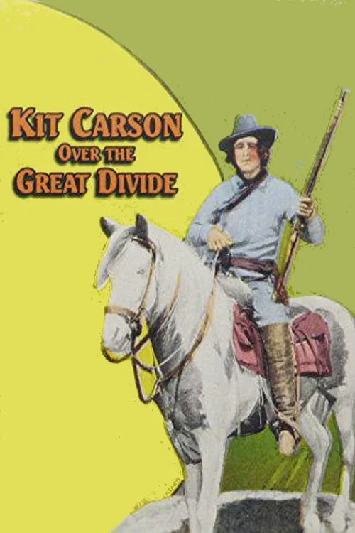 Kit Carson Over the Great Divide постер